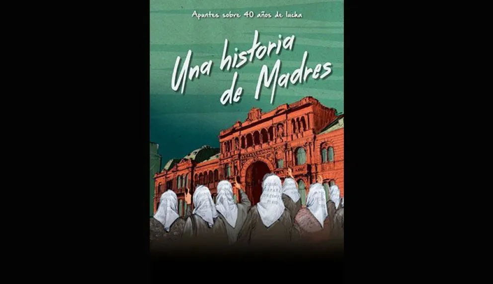 Proyectan “Una historia de Madres”, 40 años de lucha y diferenciación política