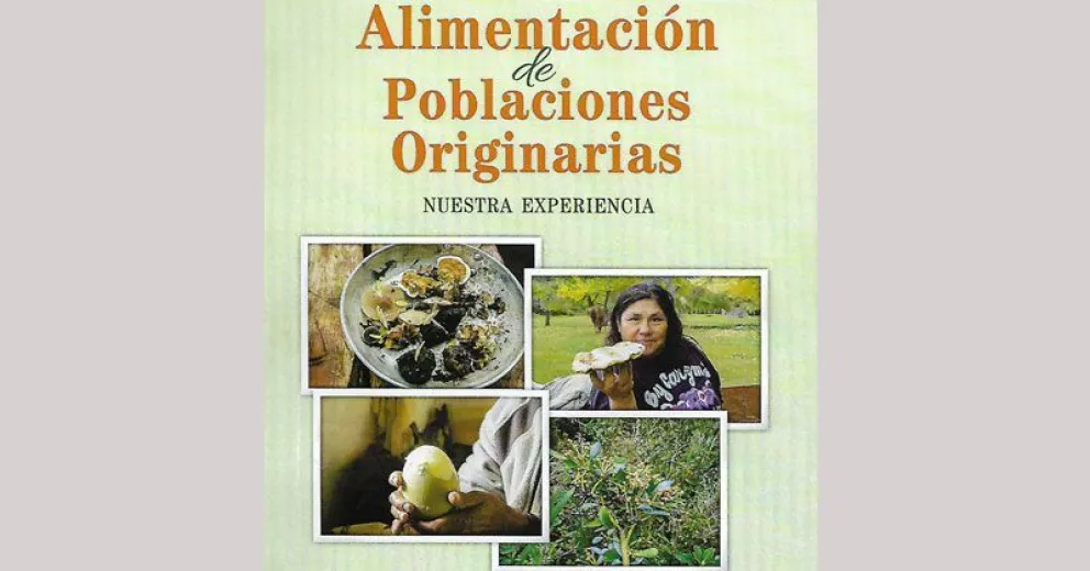 Ya circula “Alimentación de poblaciones originarias. Nuestra experiencia”