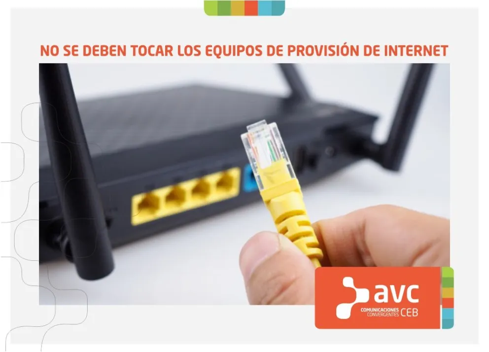 AVC recuerda que no se deben tocar los equipos de provisión de Internet      